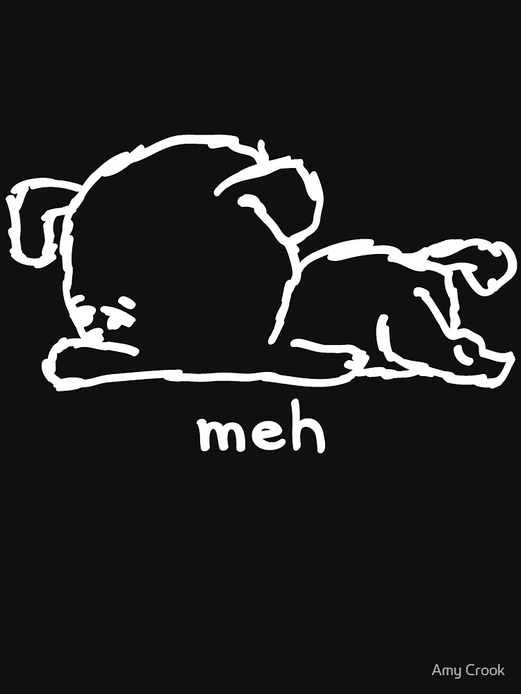 meh puppy is feeling quite meh by amysnotdeadyet