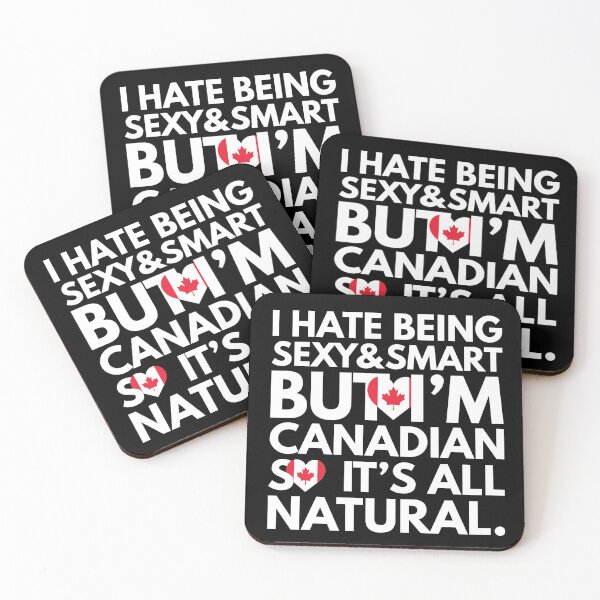 Item preview, Odio ser sexy e inteligente, pero soy canadiense, es completamente natural. designed and sold by elhefe.