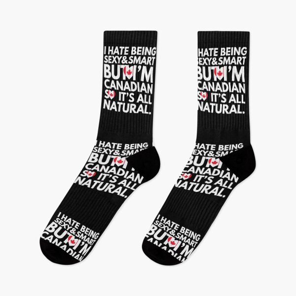 Item preview, Hate Being Sexy and Smart, But I am Canadian, It is All Natural.  designed and sold by elhefe.