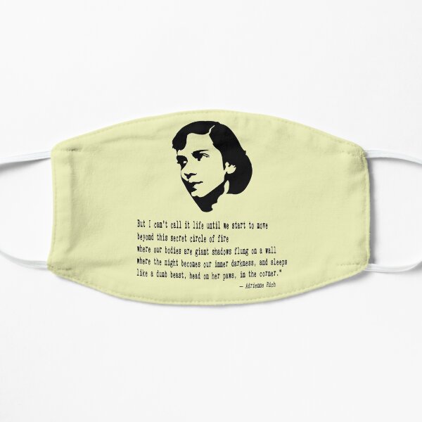 Adrienne Rich Quote Flat Mask