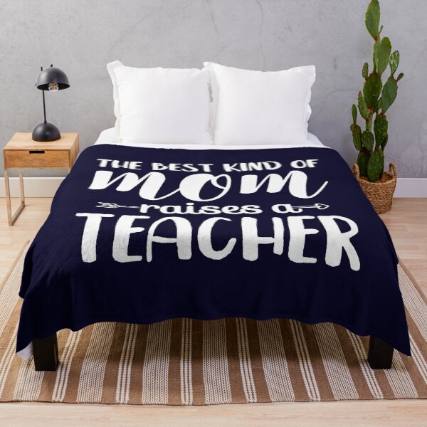 Item preview, The Best Kind Of Mom Raises A Teacher designed and sold by Maxwell05.