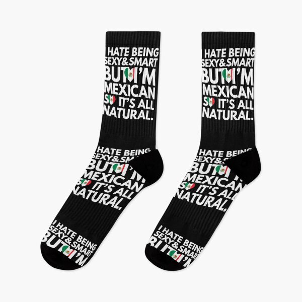 Item preview, Hate Being Sexy and Smart, But I am Mexican, It is All Natural.  designed and sold by elhefe.