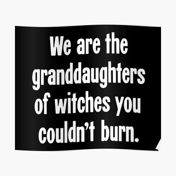 we are the granddaughters of the witches shirt