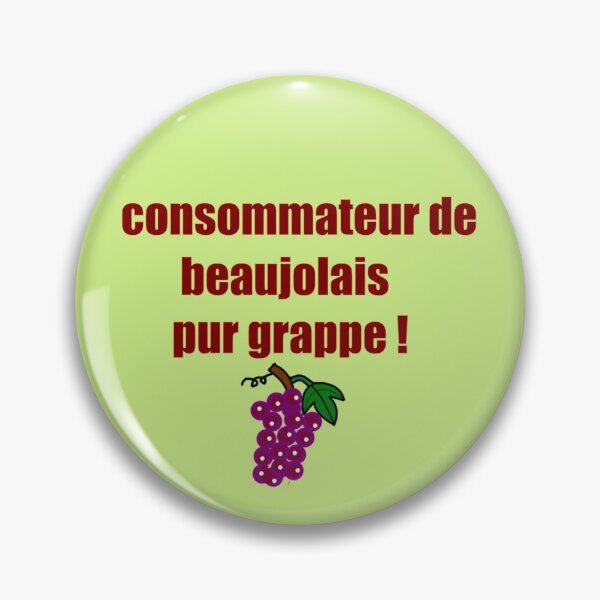 Item preview, humor, comic, funny, consumer of pure Beaujolais grapes! designed and sold by loiret1958.