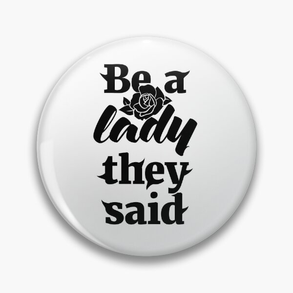 Item preview, Be A Lady They Said (Black) designed and sold by nobody754.