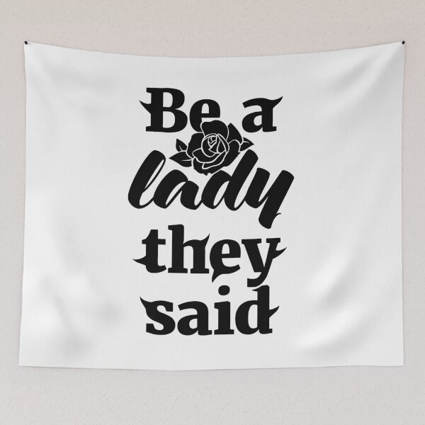 Item preview, Be A Lady They Said (Black) designed and sold by nobody754.