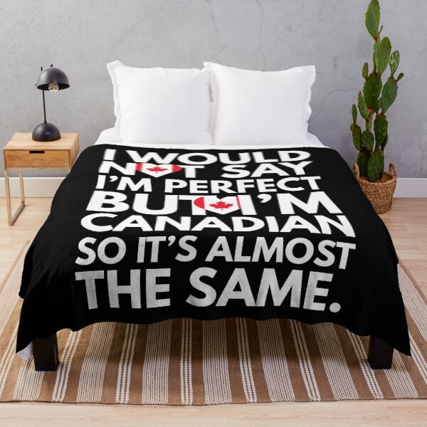 Item preview, Not Saying I am Perfect, But I am Canadian, It is almost the Same. designed and sold by elhefe.