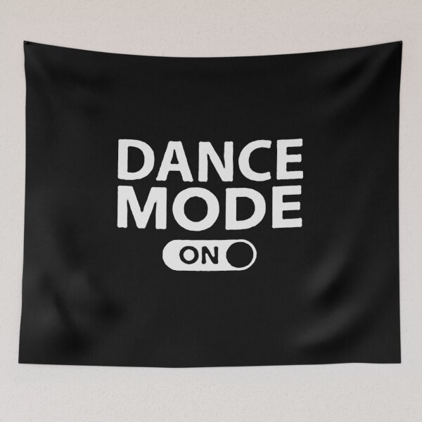 Item preview, Dance Mode On  designed and sold by Funny Tee.