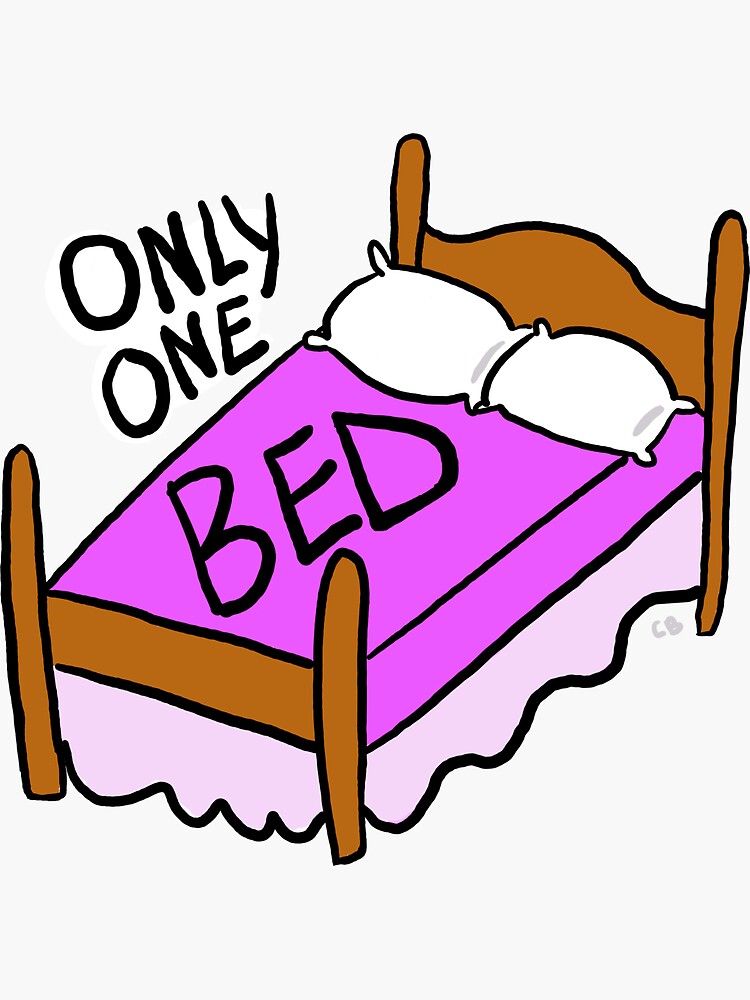 "Only One Bed sticker" Sticker for Sale by catbake Redbubble