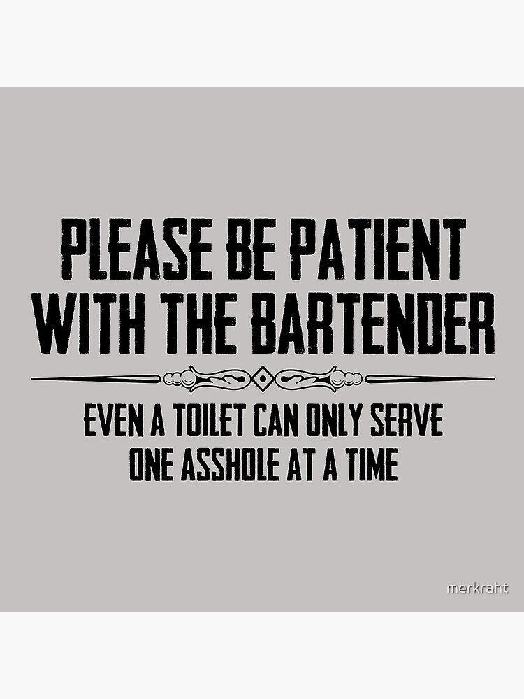 "Bar Owner Gifts for Bartender Please Be Patient with the Bartender Funny Gift Ideas for