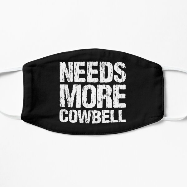 Needs More Cowbell Flat Mask