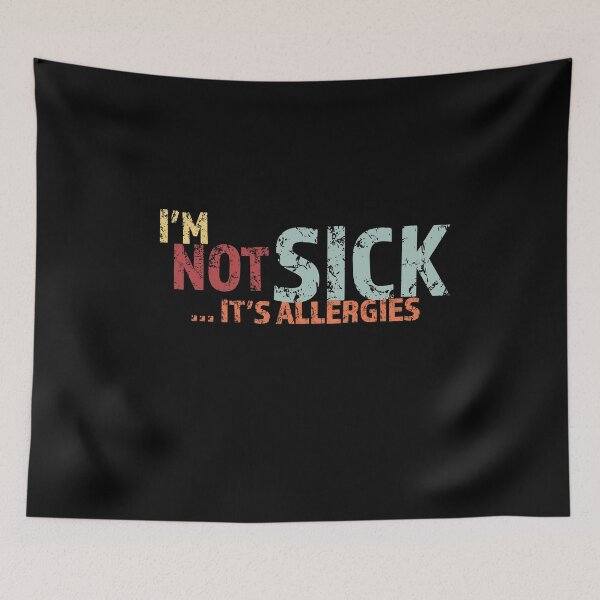 Item preview, I'm not sick Funny Seasonal Allergy designed and sold by Neadski.