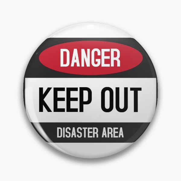 Item preview, Danger, keep out, disaster area  designed and sold by Singerevita.