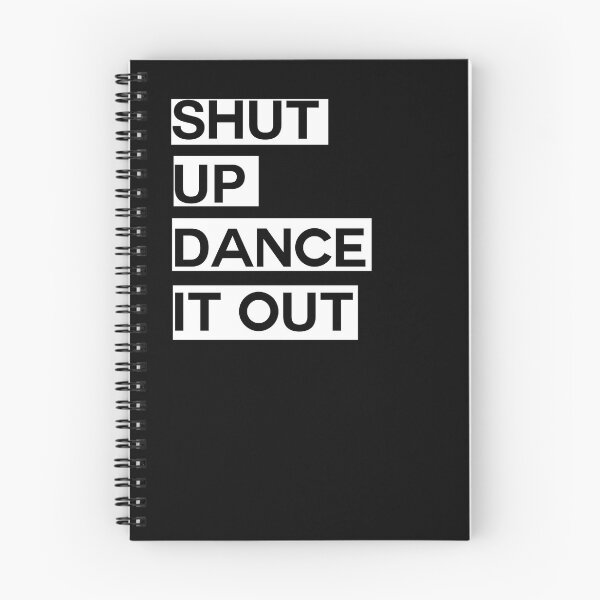 Item preview, Shut up, Dance it out designed and sold by drmedusagrey.