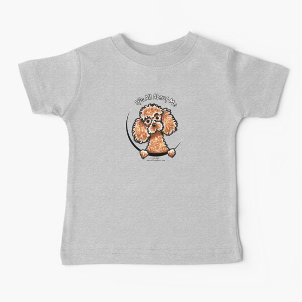Apricot Toy Poodle :: Its All About Me Baby T-Shirt
