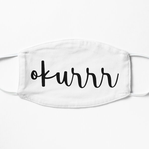 okurrr Mask
