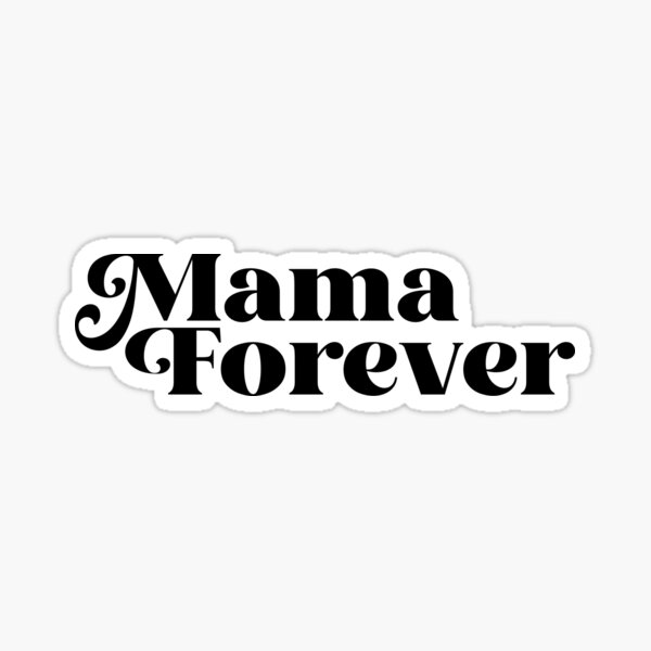 Item preview, Mama Forever designed and sold by bcresap.