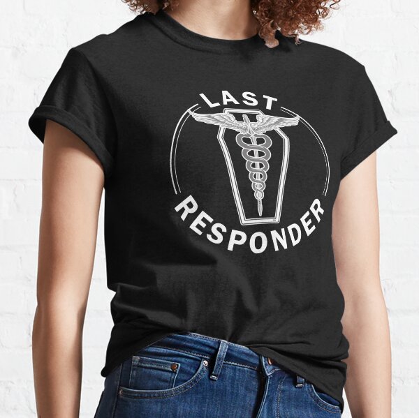 Last Responder Classic T-Shirt