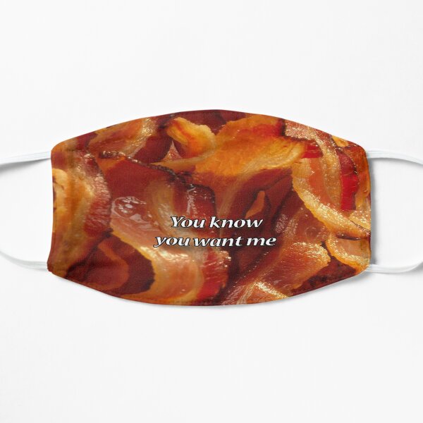 Bacon Flat Mask