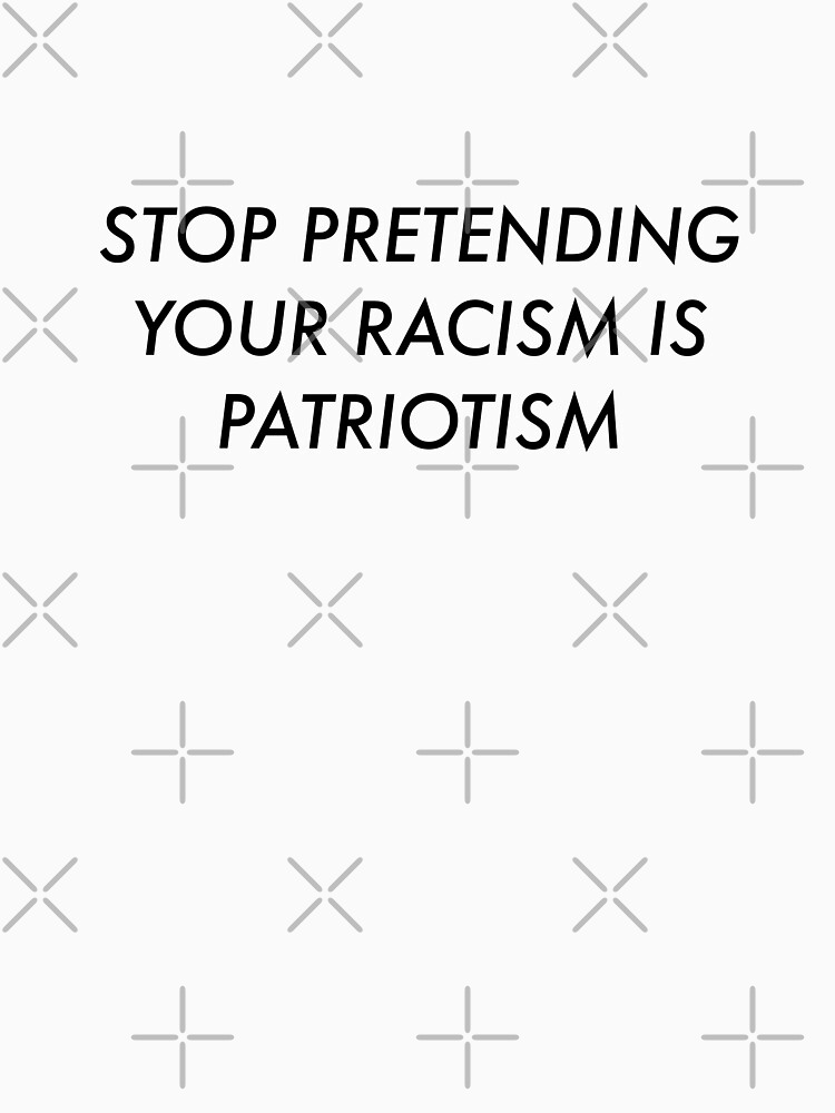 Hör auf, so zu tun, als wäre Rassismus Patriotismus von r0undincircles