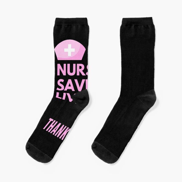 Nureses Save Lives Thank You. Socks