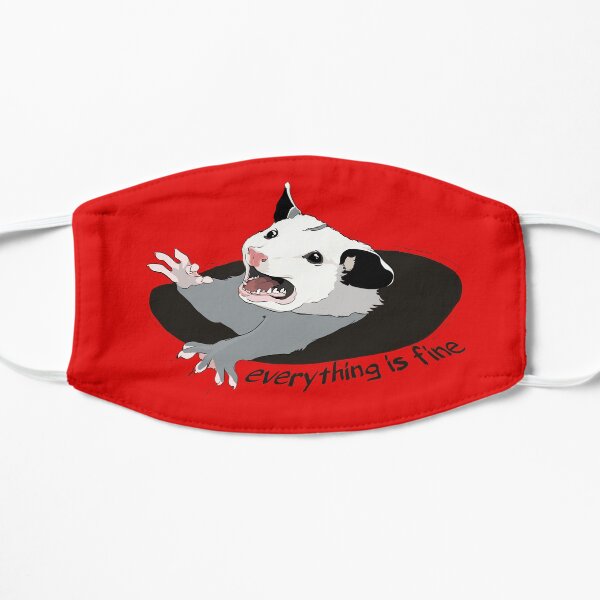 Everything Is Fine Possum Flat Mask
