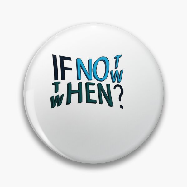 Item preview, if not now then when? designed and sold by Camille Lara.