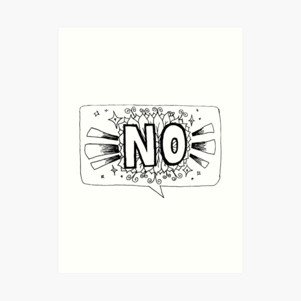 NO // Hand drawn edit Art Print