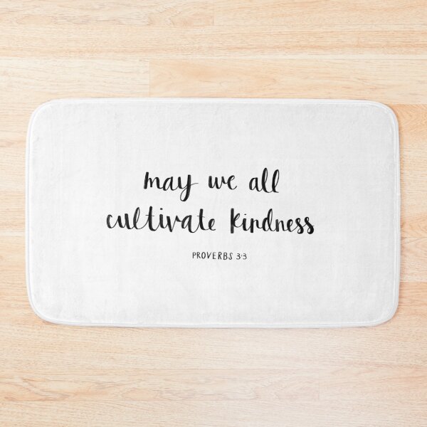 Item preview, Proverbs 3:3 MAY WE ALL CULTIVATE KINDNESS designed and sold by lindsaykat12.