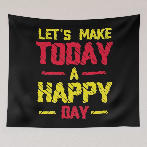 Item preview, Let's Make Today A Happy Day designed and sold by favoritequotes.