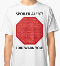 Spoiler Alert! Classic T-Shirt