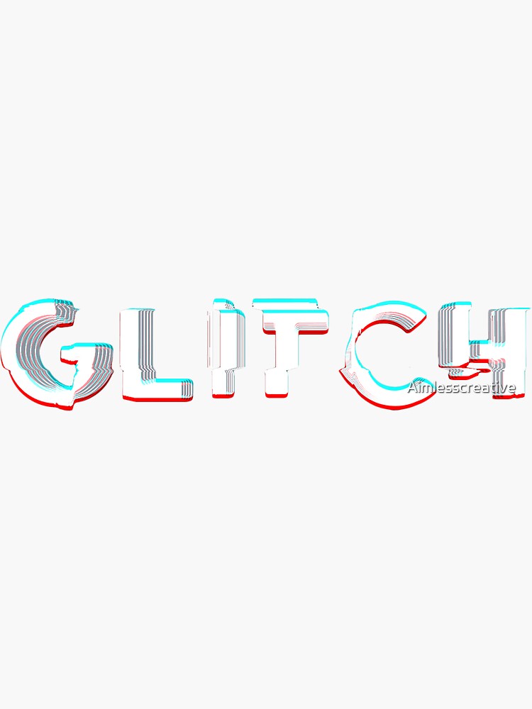 Meaning Behind the Word: Glitch