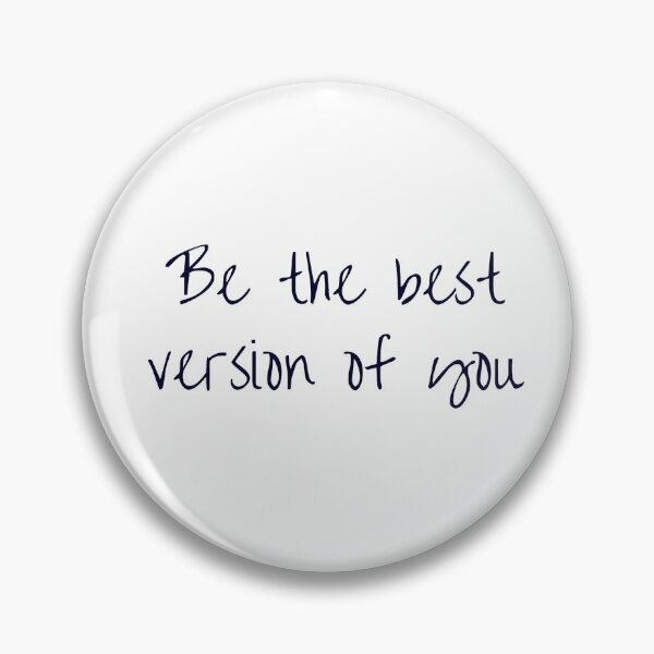 Item preview, BE THE BEST VERSION OF YOU designed and sold by Inspirationmotivation.