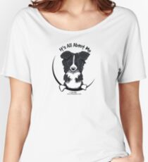 It's All About Me :: Border Collie Women's Relaxed Fit T-Shirt