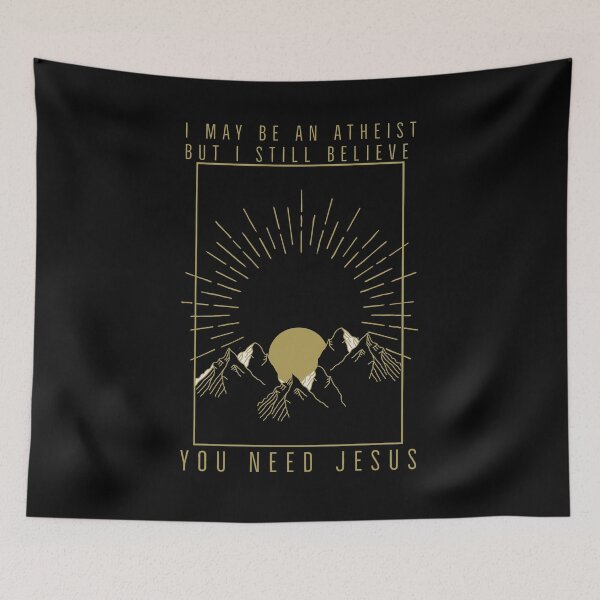 Item preview, I may be an atheist but I still believe you need Jesus. designed and sold by Designwebjae.