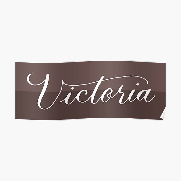 Victoria Modern Calligraphy Name Design Poster For Sale By Cheesim Redbubble