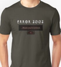 Error 3003 Unisex T-Shirt