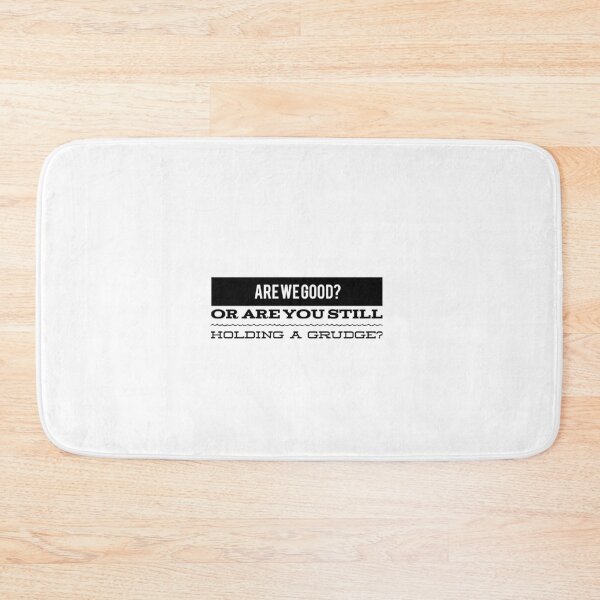 Item preview, Are We Good? Or Are You Still Holding A Grudge? designed and sold by OfferHeat.