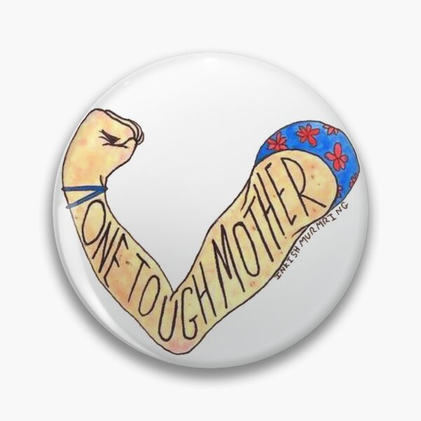 Item preview, One Tough Mother- Color designed and sold by Inkish Murmuring.