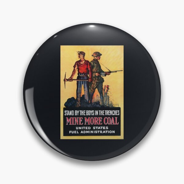 Item preview, Stand By The Boys In The Trenches - Mine More Coal - 1917 designed and sold by warishellstore.