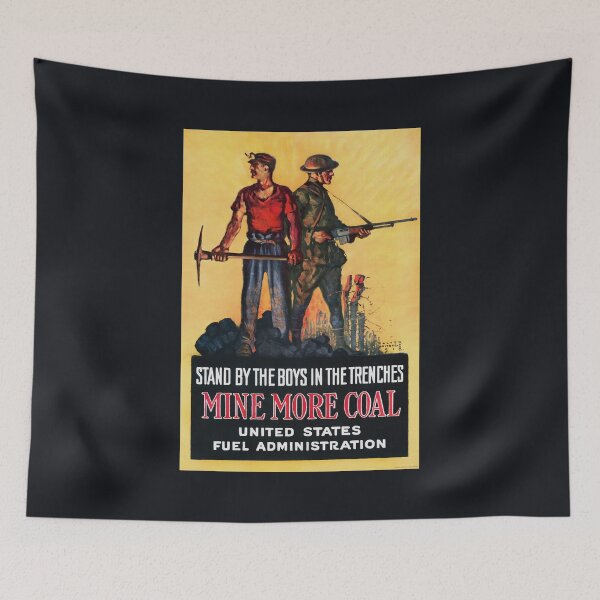 Item preview, Stand By The Boys In The Trenches - Mine More Coal - 1917 designed and sold by warishellstore.