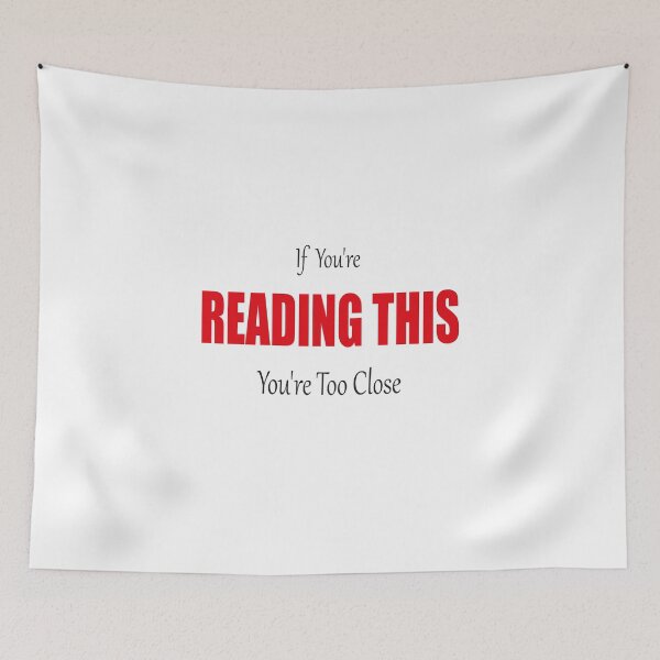 Item preview, If You're Reading This You're Too Close Quarantine Face  designed and sold by MerchSpot.