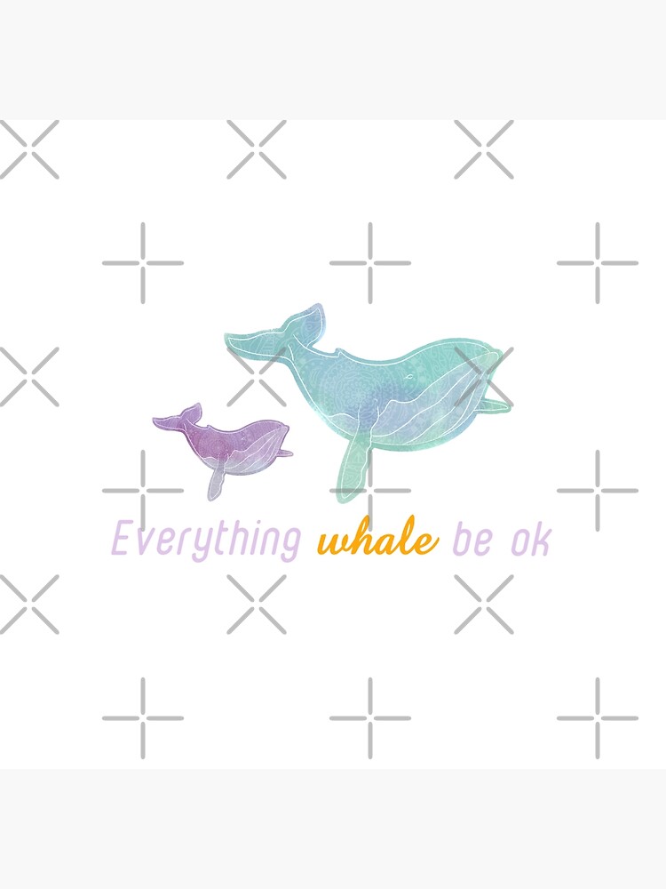 Watercolor Whales Pun Everything Whale Be Ok Poster By Carroteraser