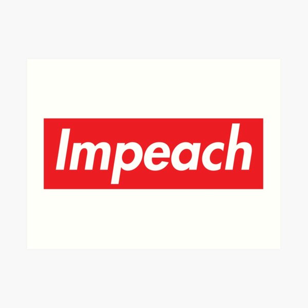 Impeach Supreme Art Print