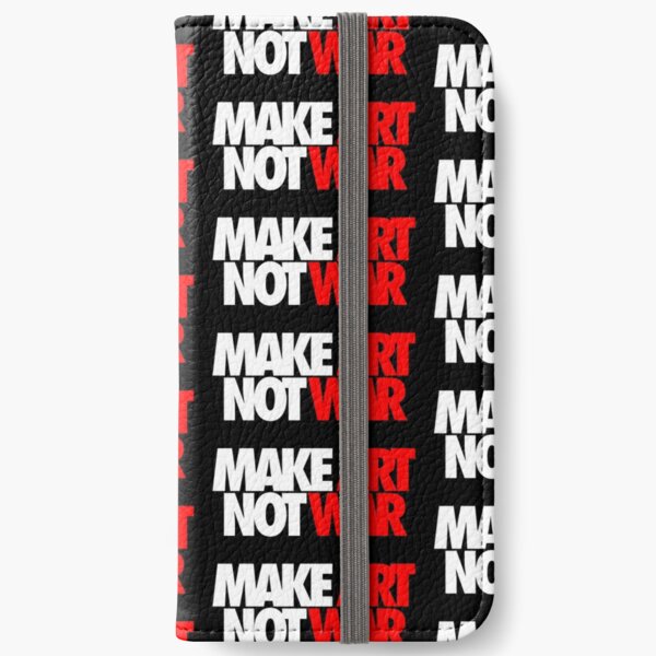 Make Art Not War iPhone Wallet