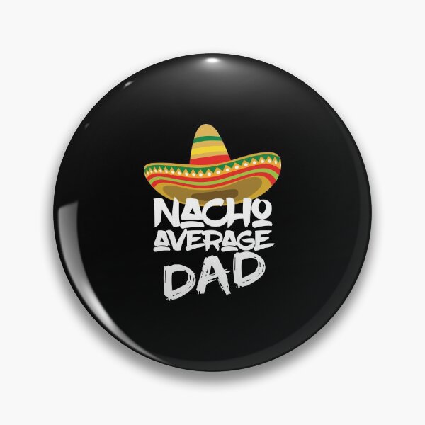 Item preview, Nacho Average Dad: Funny Personalized Gift Idea For Dad designed and sold by AG-World00.