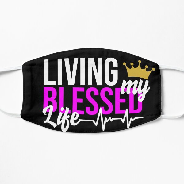 Living My Blessed Life Christian T Shirt Flat Mask