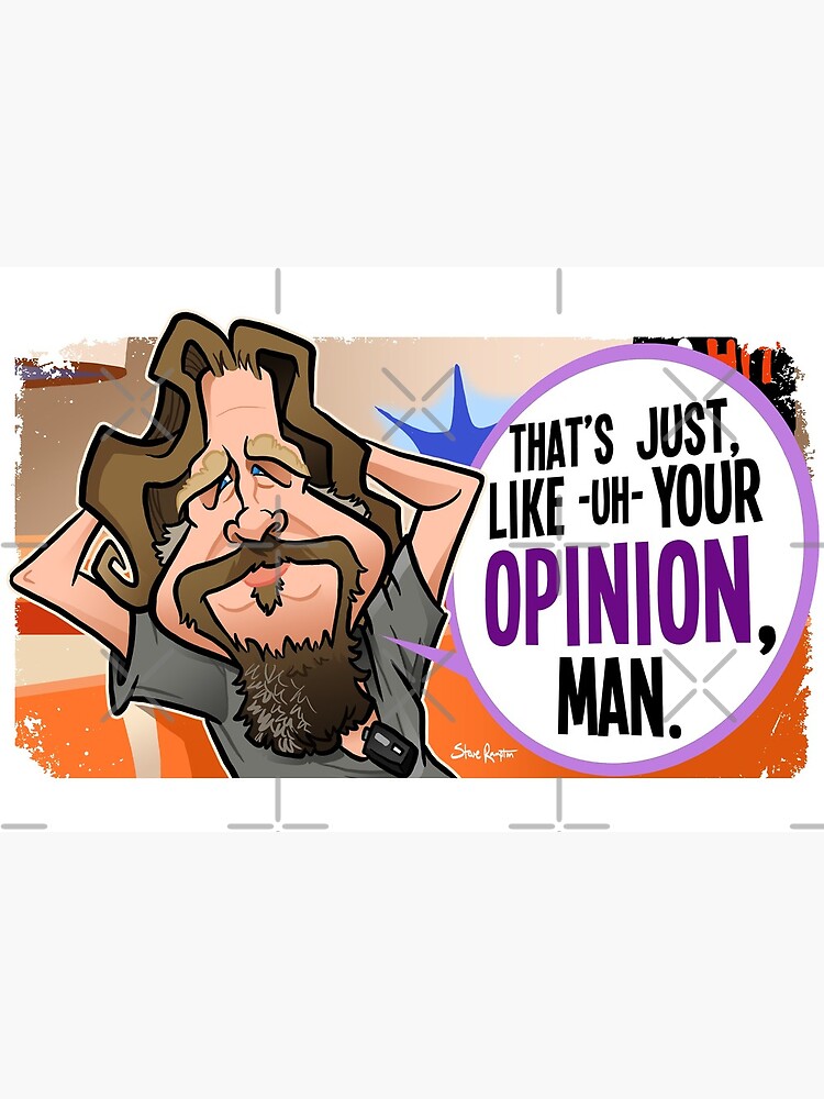 Your Opinion, Man by binarygod