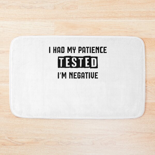 Item preview, I had my patience tested I’m negative Shirt-Funny Shirt - Gift For Wife - Girlfriend Gift - Birthday Gift - Friend Gift - Mom Shirt - designed and sold by Noussairox.