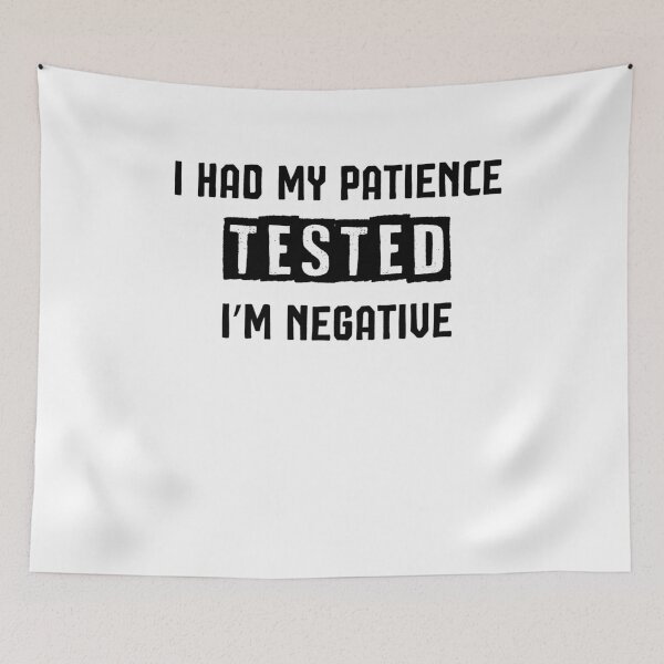 Item preview, I had my patience tested I’m negative Shirt-Funny Shirt - Gift For Wife - Girlfriend Gift - Birthday Gift - Friend Gift - Mom Shirt - designed and sold by Noussairox.